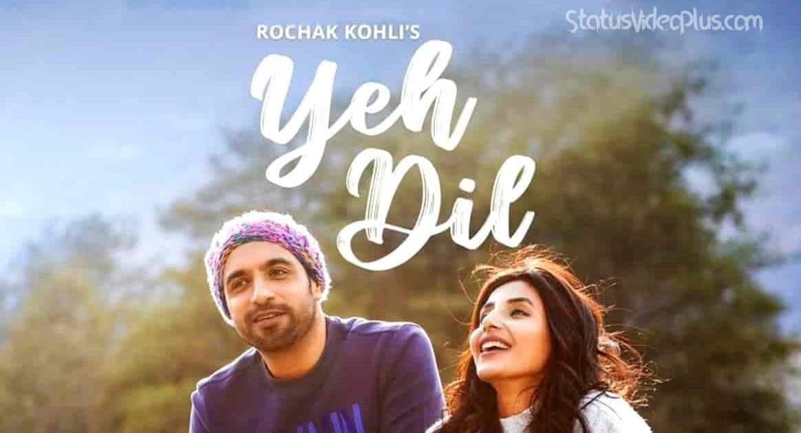 Yeh Dil Song Rochak Kohli Download  